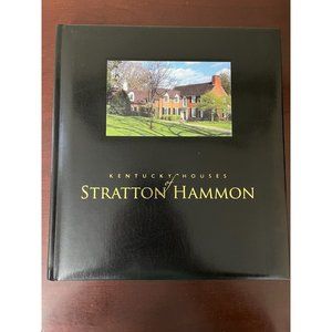 Kentucky Houses of Stratton Hammon Signed Winfrey P. Blackburn & Scott Gill 150